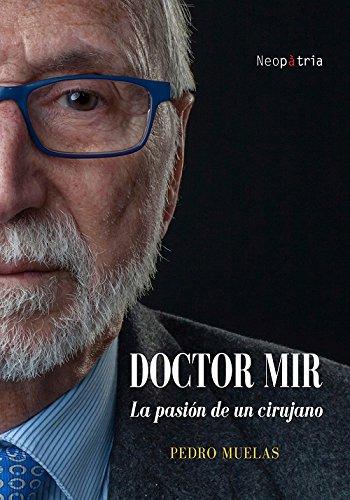 Doctor Mir : la pasión de un cirujano (Butxaca Antic Fons)