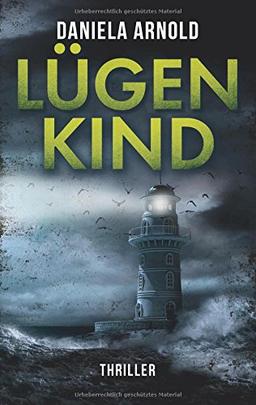 Lügenkind: Thriller