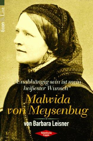 Unabhängig sein ist mein heißester Wunsch. Malwida von Meysenbug.