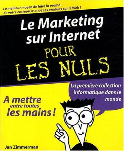 Le marketing sur Internet pour les nuls