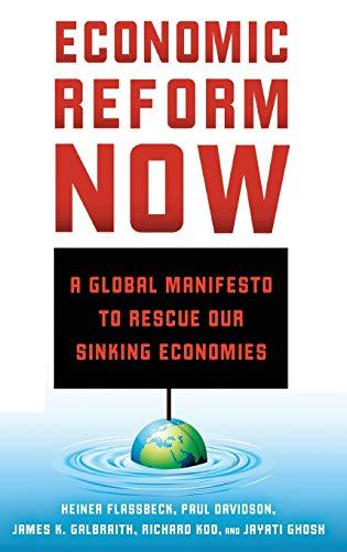 Economic Reform Now: A Global Manifesto to Rescue our Sinking Economies