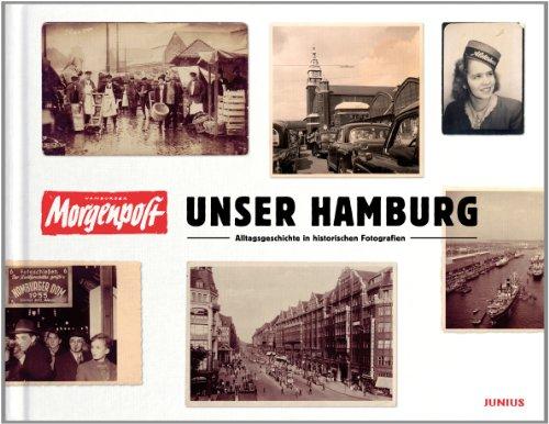 Unser Hamburg: Alltagsgeschichte in historischen Fotografien