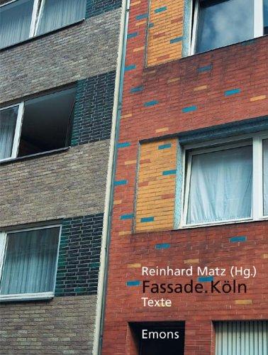 Fassade. Köln. Texte, Architektur Straßen Öffentlichkeit