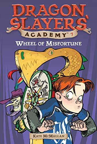 Wheel of Misfortune #7 (Dragon Slayers' Academy, Band 7)