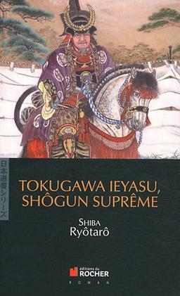 Tokugawa Ieyasu, shôgun suprême