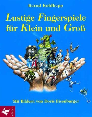 Lustige Fingerspiele für Klein und Groß