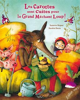 Les carottes sont cuites pour le grand méchant loup !