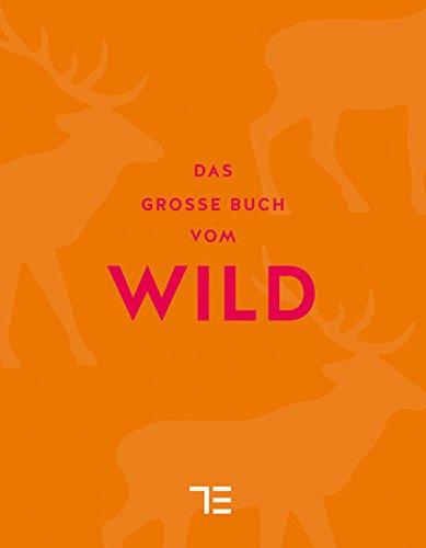 Das große Buch vom Wild (Teubner Sonderleistung)