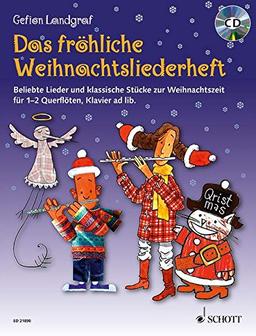 Das fröhliche Weihnachtsliederheft: Beliebte Lieder und klassische Stücke zur Weihnachtszeit. 1-2 Flöten, Klavier ad lib.. Spielbuch mit CD. (Die fröhliche Querflöte)