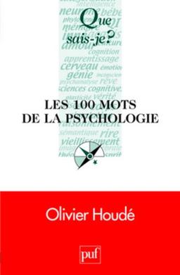 Les 100 mots de la psychologie