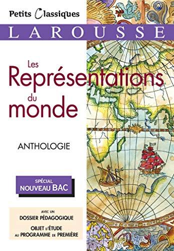 Les représentations du monde : anthologie : spécial nouveau bac