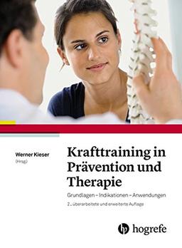 Krafttraining in Prävention und Therapie: Grundlagen - Indikationen - Anwendungen