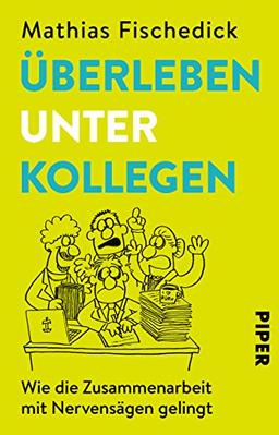 Überleben unter Kollegen: Wie die Zusammenarbeit mit Nervensägen gelingt