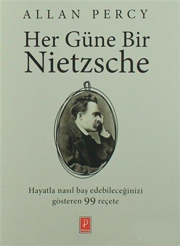 Her Güne Bir Nietzsche: Stres Korku ve Endiselere Karsi