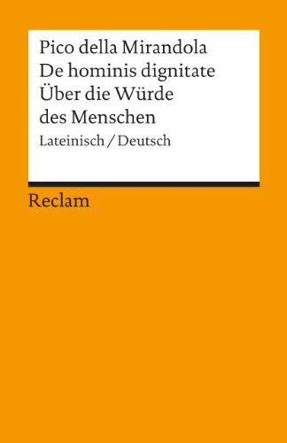 Oratio de hominis dignitate /Rede über die Würde des Menschen: Lat. /Dt.