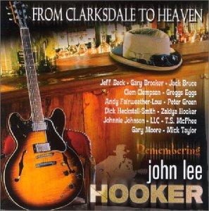 From Clarksdale to Heaven - Remembering John Lee Hooker