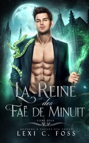 La Reine des Faë de Minuit: Livre Deux