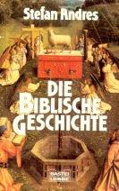 Die biblische Geschichte.