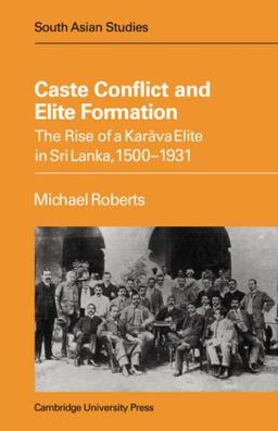 Caste Conflict Elite Formn (Cambridge South Asian Studies, Band 24)