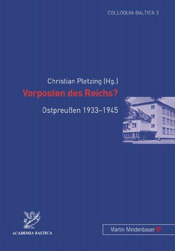 Vorposten des Reichs? Ostpreußen 1933-1945