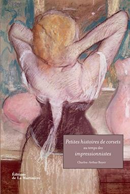 Petites histoires de corsets au temps des impressionnistes