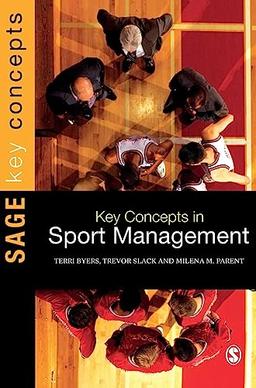 Key Concepts in Sport Management (Sage Key Concepts)