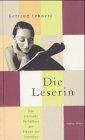 Die Leserin. Das erotische Verhältnis der Frauen zur Literatur