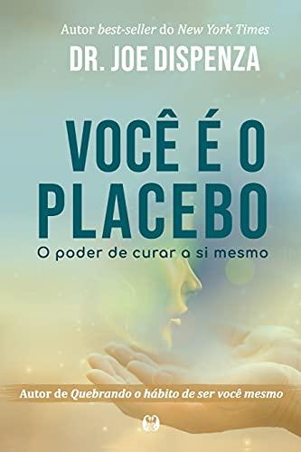 Você é o Placebo