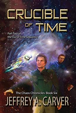 Crucible of Time: Part Two of the "Out of Time" Sequence (Chaos Chronicles, Band 6)