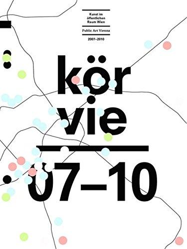 Kör Vie 07-10: Public art Vienna 2 - Kunst im öffentlichen Raum Wien