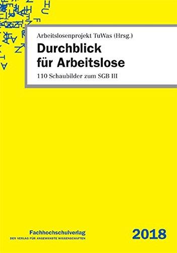 Durchblick für Arbeitslose: 110 Schaubilder zum SGB III