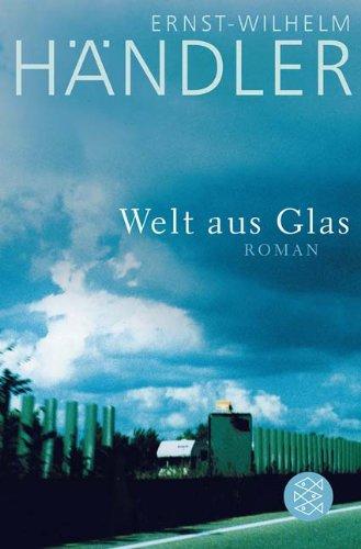 Welt aus Glas: Roman