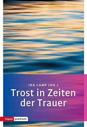 Trost in Zeiten der Trauer (topos premium)