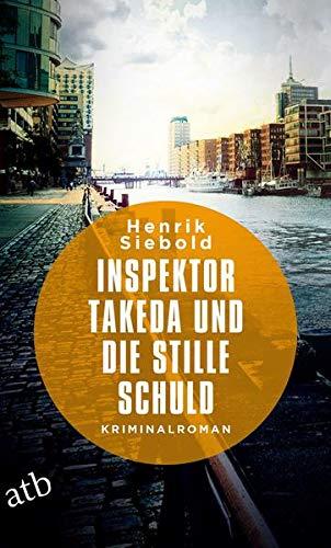 Inspektor Takeda und die stille Schuld: Kriminalroman (Inspektor Takeda ermittelt, Band 5)