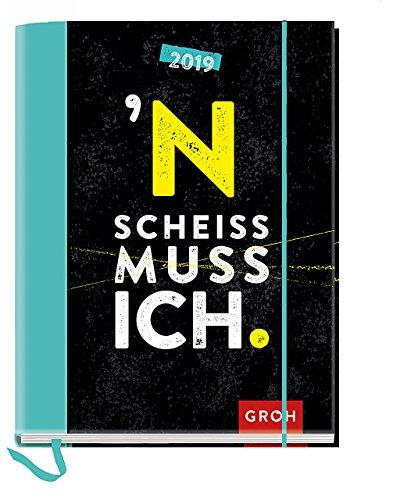 N Scheiß muss ich! 2019: Terminplaner mit Wochenkalendarium | Maße (BxH): 12x15,5cm