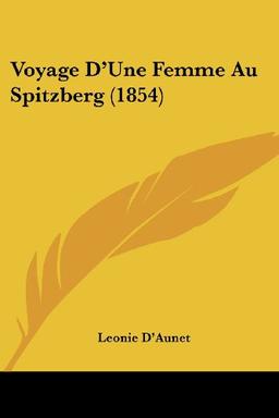 Voyage D'Une Femme Au Spitzberg (1854)