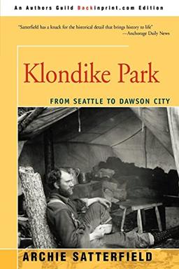 Klondike Park: From Seattle to Dawson City