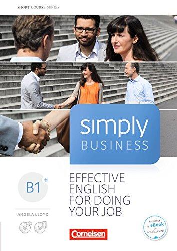 Simply Business: B1+ - Coursebook: Mit Audio-CD und Video-DVD