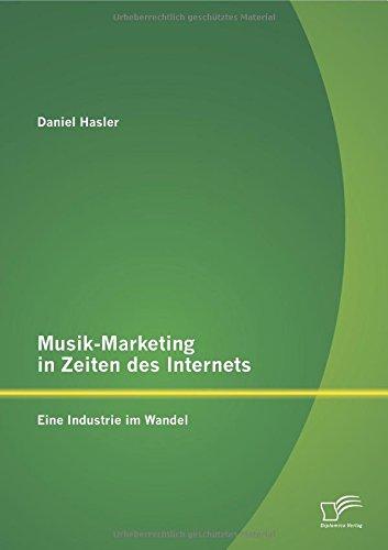 Musik-Marketing in Zeiten des Internets: Eine Industrie im Wandel