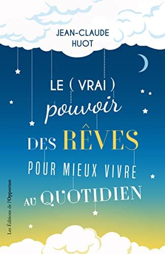 Le (vrai) pouvoir des rêves pour mieux vivre au quotidien