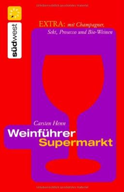 Weinführer Supermarkt: Extra: mit Champagner, Sekt und Prosecco