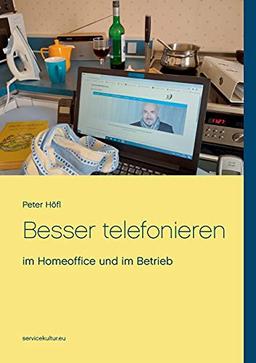 Besser telefonieren: im Homeoffice und im Betrieb