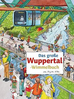 Das große WUPPERTAL-Wimmelbuch (Städte-Wimmelbücher)