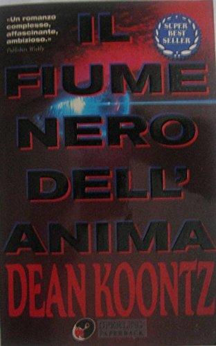 Il fiume nero dell'anima (Super bestseller)