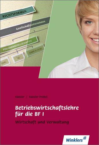 Berufsfachschule I Rheinland-Pfalz: Betriebswirtschaftslehre: Schülerbuch, 4., überarbeitete Auflage, 2011