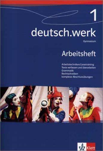 deutsch.werk. Arbeitsbuch für Gymnasien: deutsch.werk 1. Arbeitsheft. Gymnasium: Arbeitsheft für das 5. Schuljahr: BD 1