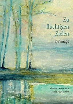 Zu flüchtigen Zielen: Lyrimage