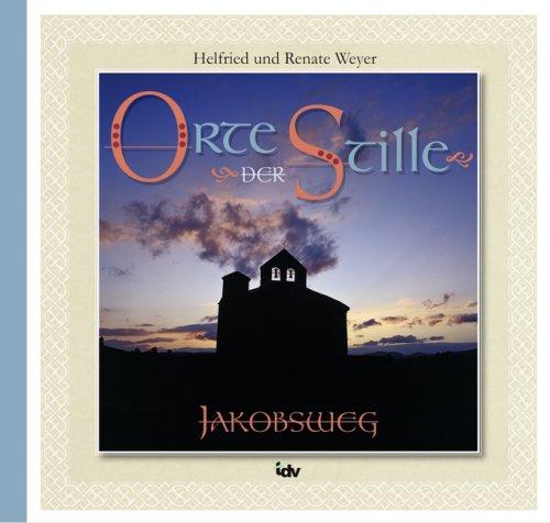 Orte der Stille - Jakobsweg