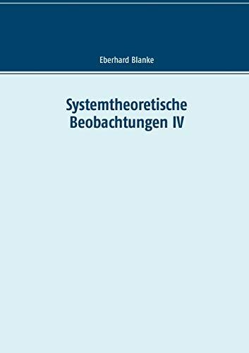 Systemtheoretische Beobachtungen IV