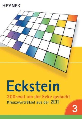 200-mal um die Ecke gedacht Bd. 3: Kreuzworträtsel aus der ZEIT: Kreuzworträtsel aus der Zeit.. Gehirnakrobatik